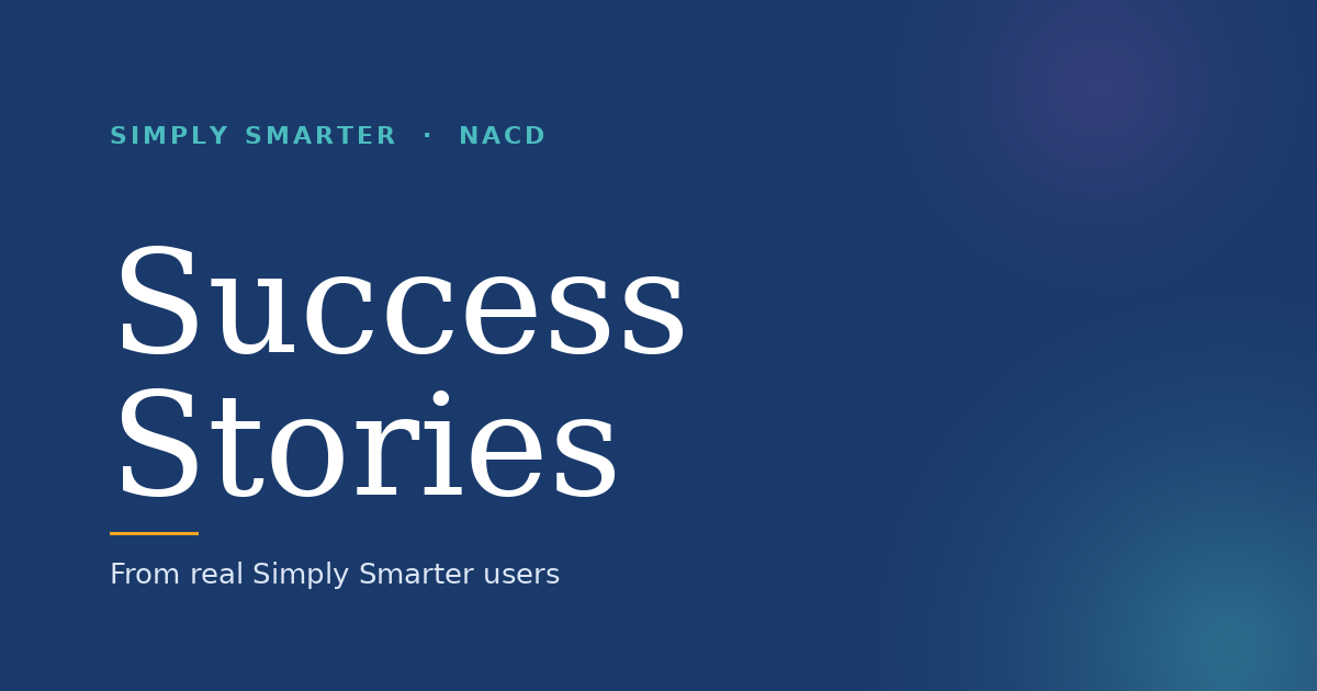 Simply Smarter Success Stories — From real users